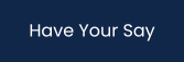 Have Your Say Button