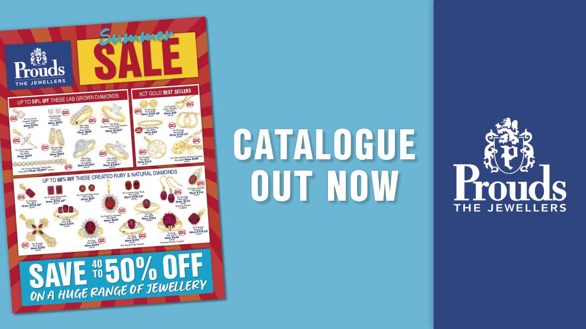 SALE SAVE 50% OFF CATALOGUE OUT NOW Prouds